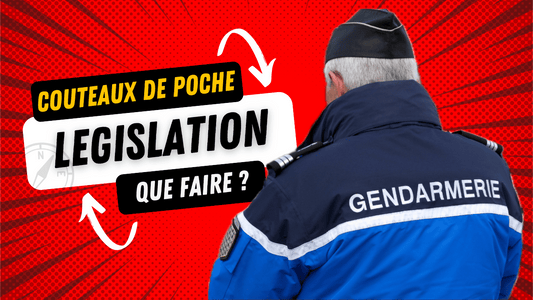 Peut-on avoir un couteaux de poche sur soi ? : Tout savoir sur la législation et les mythes des couteaux pliants !