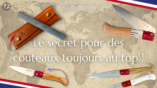 Comment prolonger la vie de votre couteau ?