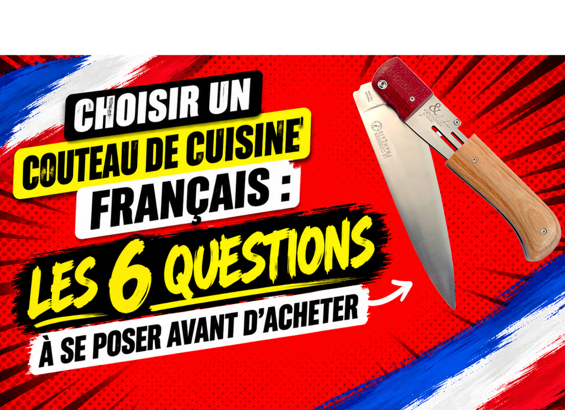 Couteau de cuisine français : les 6 questions à se poser avant d’acheter