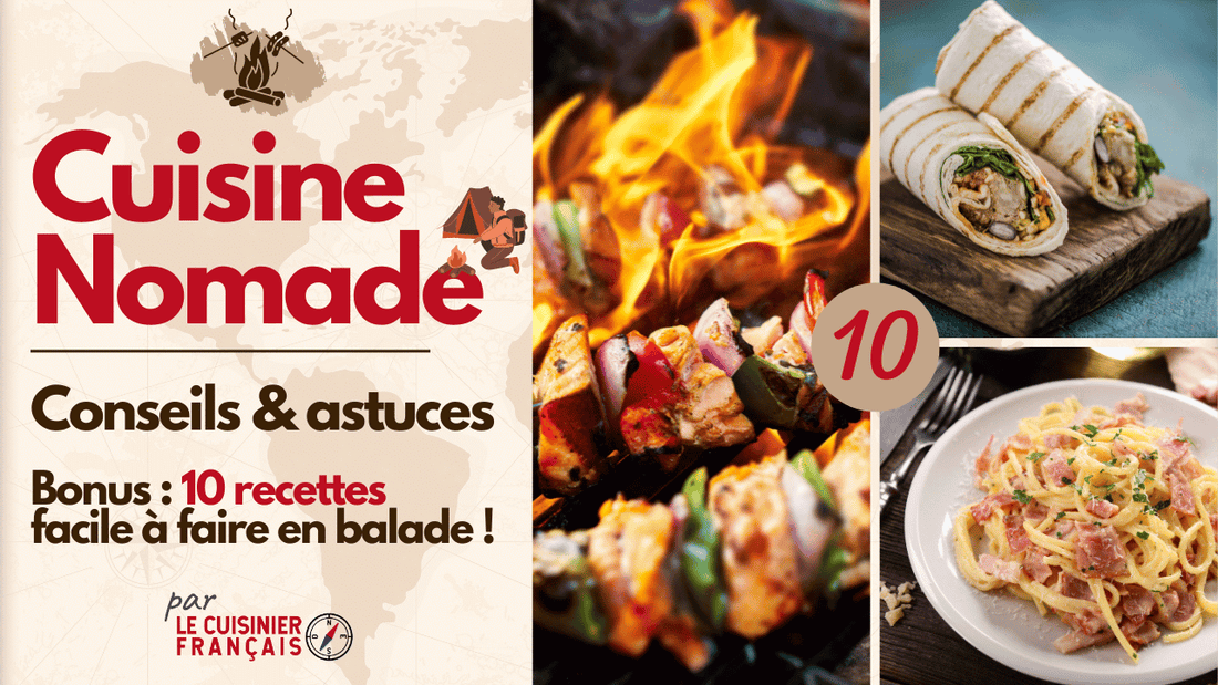 Cuisine nomade : Conseils, astuces et recettes pour épater vos papilles (même) en déplacement !